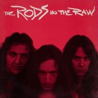 Rods - In The Raw  (Special Deluxe Ed.)