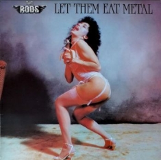 Rods - Let Them Eat Metal (Special Deluxe