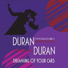 Duran Duran - Dreaming Of Your Cars - 1979 Demos