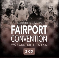 Fairport Convention - Worcester & Tokyo 1974