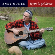 Andy Cohen - Tryin' To Get Home