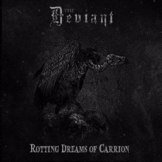 Deviant The - Rotting Dreams Of Carrion (Grey Vin