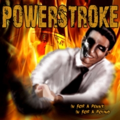 Powerstroke - In For A Penny.. -Digi-