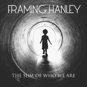 Framing Hanley - Sum Of Who We Are