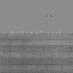 Serries Dirk/Rutger Zuydervelt - Buoyant Live