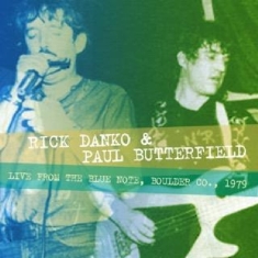 Danko Rick & Paul Butterfield - Live From The Blue Note Boulder Co. 1979