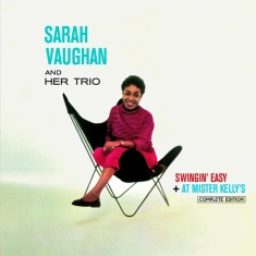 Vaughan Sarah - Swingin' Easy + At Mister Kelly's Compl.