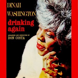 Dinah Washington - Drinking Again -Hq-