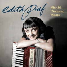 Edith Piaf - Her 50 Greatest Songs