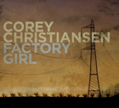 Christiansen Corey - Factory Girl