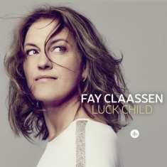 Claassen Fay - Luck Child