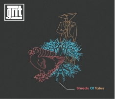 Grit - Shreds Of Tales