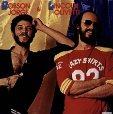 Robson Jorge & Lincoln Olivetti - Jorge Robson & Lincoln Olivetti