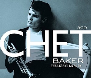 Baker Chet - Legend Lives On