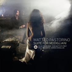 Pastorino Matteo - Suite For Modigliani