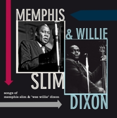 Memphis Slim & Willie Dixon - Songs Of Memphis Slim & 