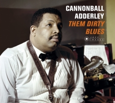 Nat Adderley Cannonball Adderley - Them Dirty Blues