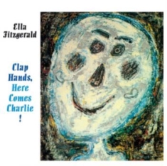 Fitzgerald Ella - Clap Hands, Here Comes Charlie