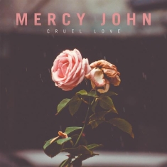 Mercy John - Cruel Love