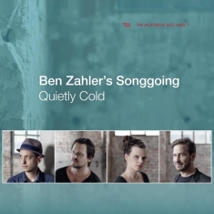 Zahler Ben -Songgoing- - Quietly Cold