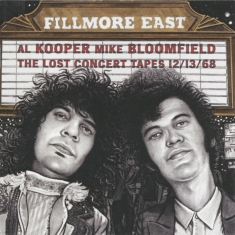 Kooper Al/Bloomfield Mike - Fillmore East Lost Concert Tapes