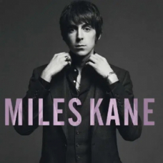 Miles Kane - Colour Of The Trap