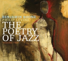 Boone Benjamin/Philip Levine - Poetry Of Jazz Vol.2