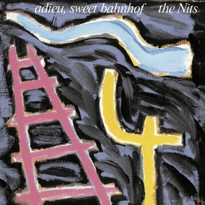 The Nits - Adieu Sweet Bahnhof