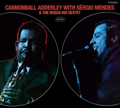 Adderley Cannonball - And The Bossa Rio Sextet