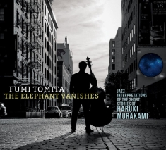 Tomita Fumi - Elephant Vanishes: Jazz Interpretations 