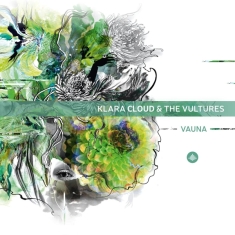 Cloud Klara & The Vultures - Vauna