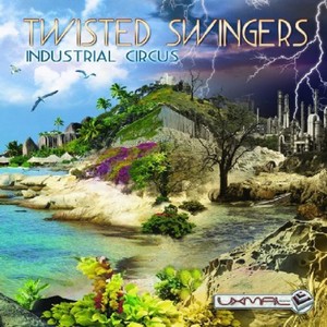 Twisted Swingers - Industrial Circus