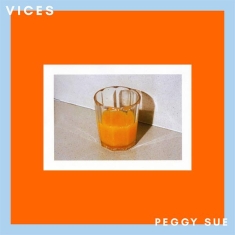 Peggy Sue - Vices