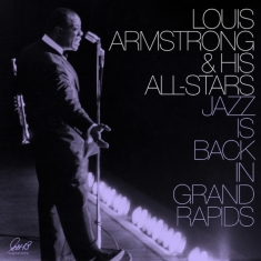 Armstrong Louis - Jazz Is Back In Grand Rapids