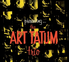 Art Tatum - Presenting The Art Tatum Trio