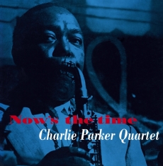 Charlie -Quintet- Parker - Now's The Time