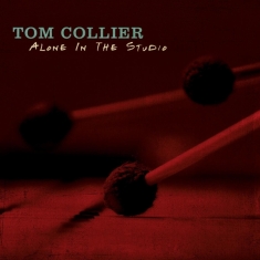 Collier Tom - Alone In The Studio