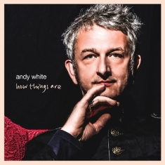 White Andy - How Things Are