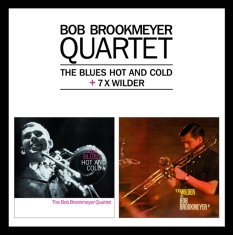 Brookmeyer Bob -Quartet- - Blues Hot And Cold/7 X Wilder
