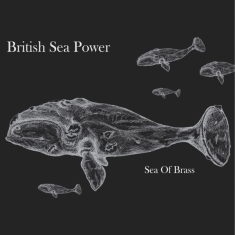 British Sea Power - Sea Of Brass