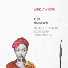 Maksymiw Alex - Without A Word