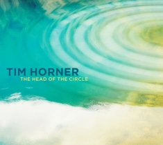 Horner Tim - Head Of The Circle