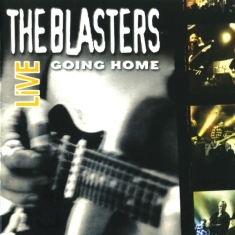 Blasters - Going Home Live
