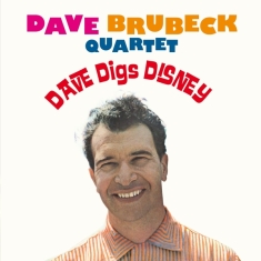 Brubeck Dave -Quartet- - Dave Digs Disney