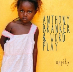 Branker Anthony - Uppity