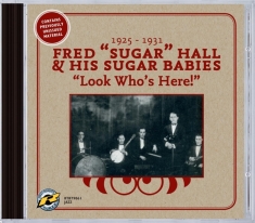 Hall Fred & His Sugar Babies - Look Who's Here!