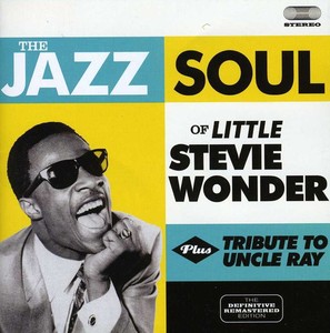 Wonder Stevie -Little- - Jazz Soul Of/Tribute To Uncle Ray + 5