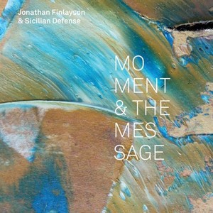 Finlayson Jonathan - Moment And The Message