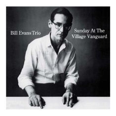Evans Bill -Trio- - Sunday At The Village