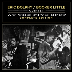 Dolphy Eric - At The Five Spot Complete Edition